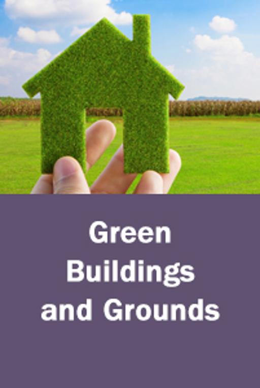 Green Buildings and Grounds
