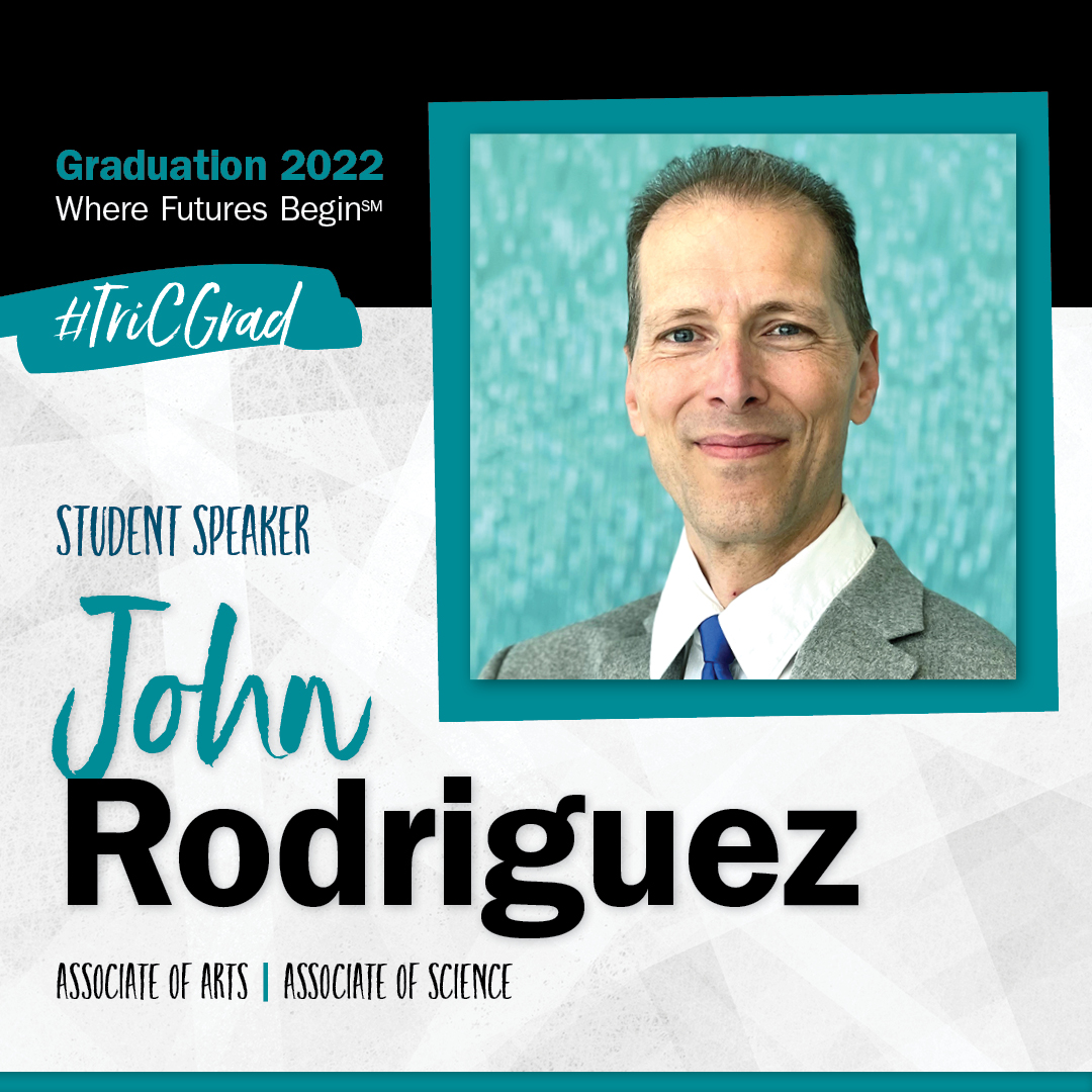 TriC Spring 2022 Graduate Profile John Rodriguez