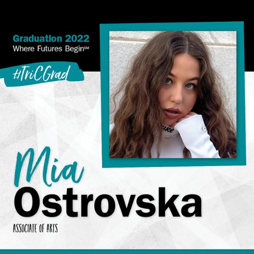 TriC Spring 2022 Graduate Profile Mia Ostrovska